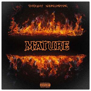 MATURE (feat. Nah Millimeter)