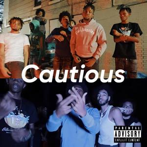 Cautious (feat. MazziFor30, Reese Loc & Lo Glizzy) [Explicit]