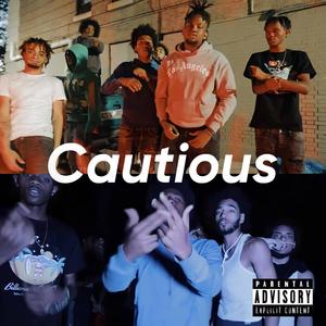Cautious (feat. MazziFor30, Reese Loc & Lo Glizzy) (Explicit)
