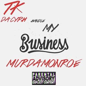 Handle My Business (feat. Murda Monroe) (Explicit)