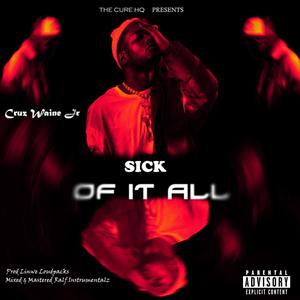 Sick Of It All (Explicit)