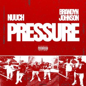 Pressure (feat. Brandyn Johnson) (Explicit)