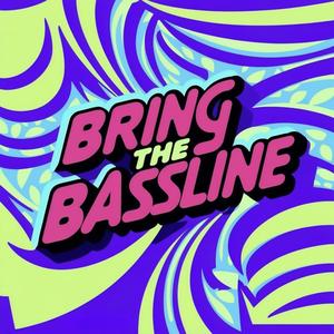 Bring the bassline