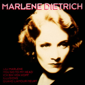 Marlène Dietrich: Ses plus belles chansons