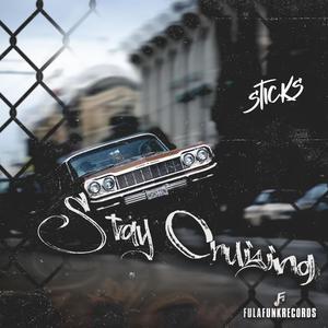STAY CRUZING (feat. STICKS) (Explicit)