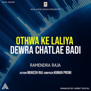 Othwa Ke Laliya Dewra Chatlae Badi