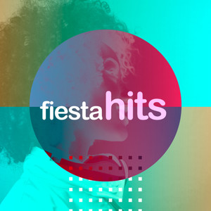 Fiesta Hits (Explicit)