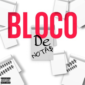 BLOCO DE NOTA$ (Explicit)