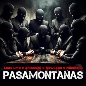 pasamontaña (feat. leas la musa eterna, newlean & ahias420)