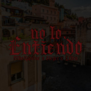 No lo entiendo (Explicit)