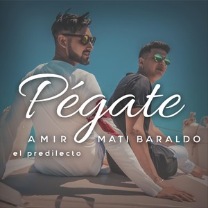 Pégate (feat. Mati Baraldo)