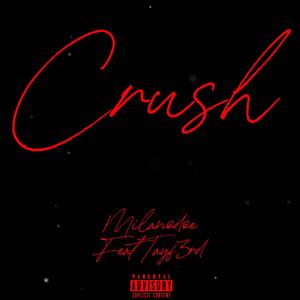 Crush (feat. Tayf3rd) [Explicit]