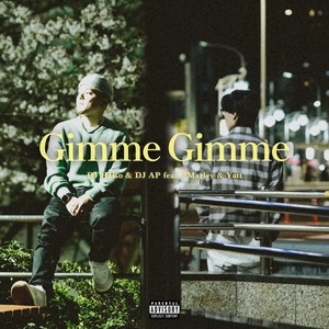 Gimme Gimme (feat. 2Marley & Yatt) (Explicit)