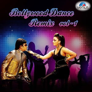 Bollywood Dance Remix, Vol. 1