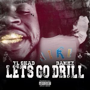 Lets GO Drill (feat. Bankz)