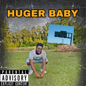 Huger Baby (Explicit)