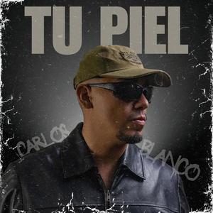 TU PIEL (Explicit)