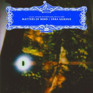 Matters of Mind / Våra Sjukhus