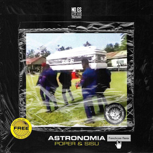 Astronomia (Poper & Sisu Frenchcore Remix)