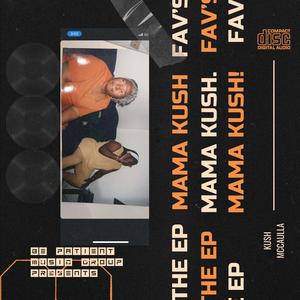 Mama Kush Favorite's (Explicit)