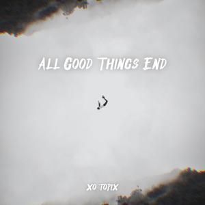 All Good Things End (Explicit)