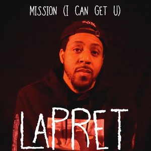 Mission (I Can Get U) [Explicit]