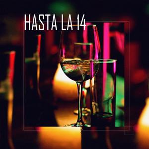 Hasta La 14(feat. Alex Gi) (Explicit)