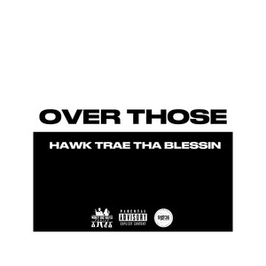 Over Those (Explicit)