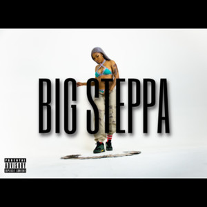 Big Steppa (Explicit)