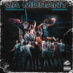 JA MORANT (feat. satan2boi) (Explicit)
