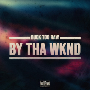 By Tha WKND (Explicit)