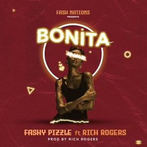 Bonita (feat. Fashy Pizzle) (Explicit)