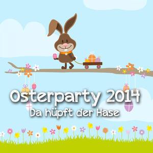 Osterparty 2014 - Da hüpft der Hase