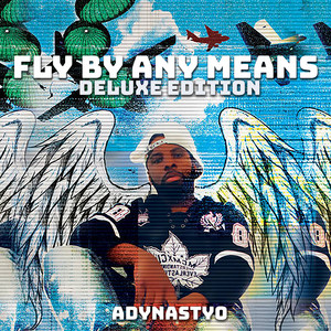 Fly by Any Means (Deluxe Edition) [Explicit]