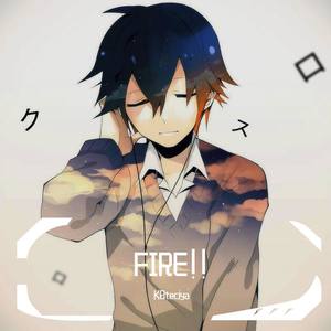 FIRE!! (《数码暴龙4：数码兽最前线》OP—中文版 Cover.星华|翻自 和田光司)