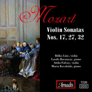 Mozart: Violin Sonatas Nos. 17, 27, 32