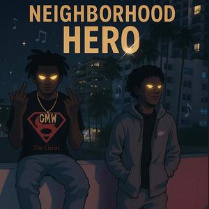 Neighborhood Hero (Explicit)