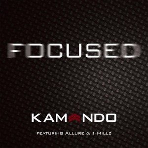 Focused(feat. T-Millz & Allure)