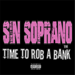 Time to Rob a Bank (Explicit)