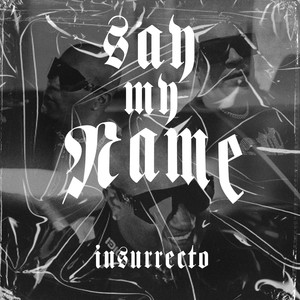 SAY MY NAME