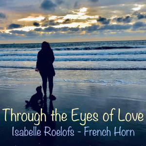 Through the Eyes of Love (French Horn Multitrack)