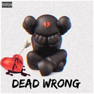 Dead Wrong (Explicit)