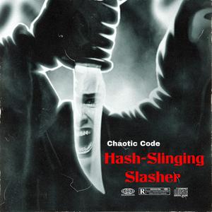 Hash-Slinging Slasher (feat. Cutty & Slicey) (Explicit)
