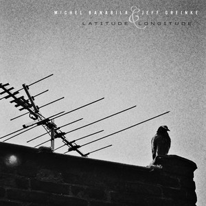 Michel Banabila - Latitude and Longitude