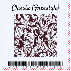 Classix (Freestyle) (Explicit)