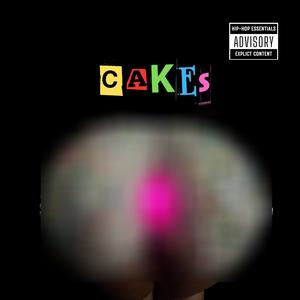 Cakes (feat. Neek Da Freak) [Explicit]