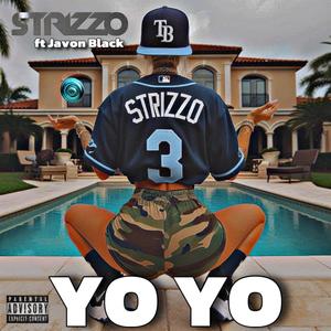 Yo Yo (feat. Javon Black) [Strizzo Exxclusive] [Explicit]