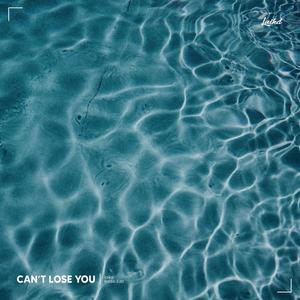 Can't Lose You