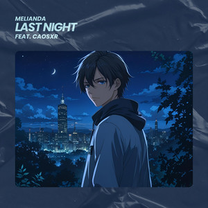Last Night (feat. caosxr)