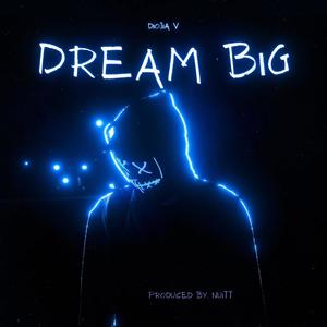 Dream Big (Explicit)